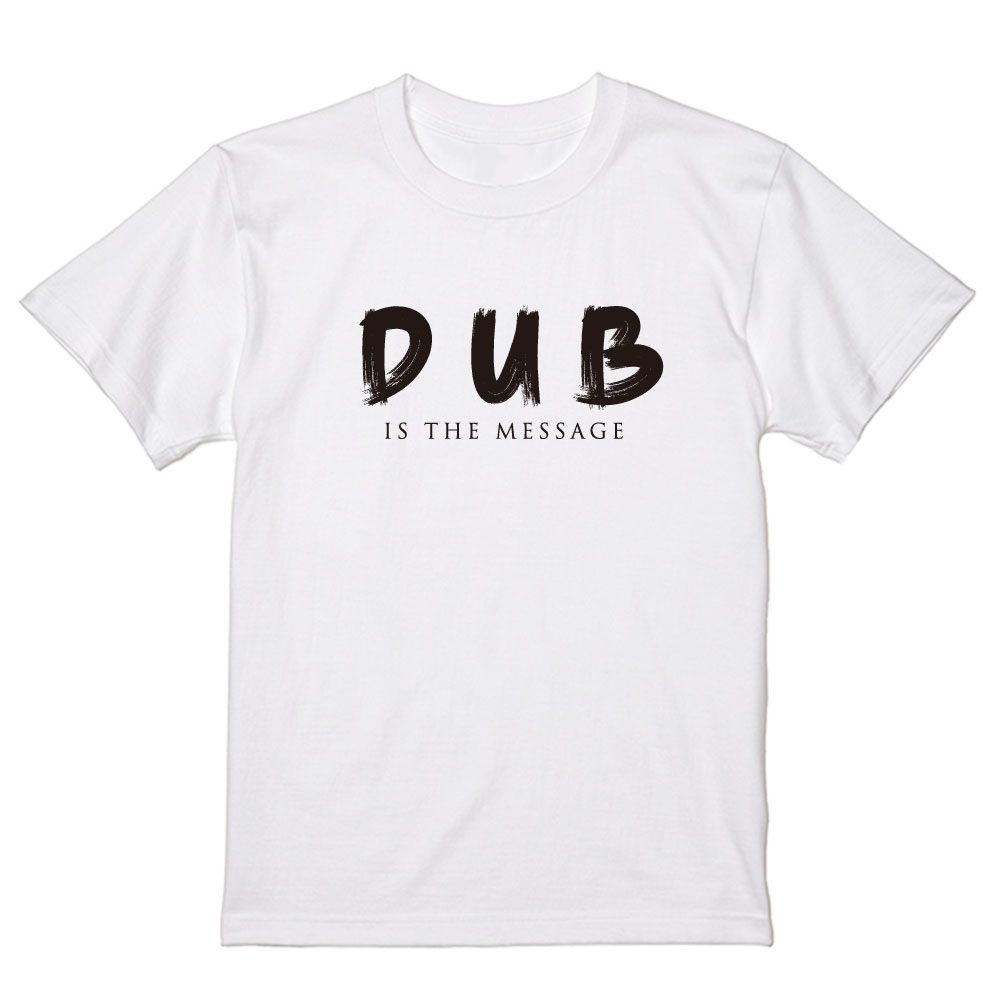 DUB IS THE MESSAGE Tシャツ ホワイト